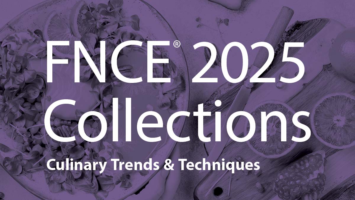 FNCE 2025 Collections: Culinary Trends and Techniques
