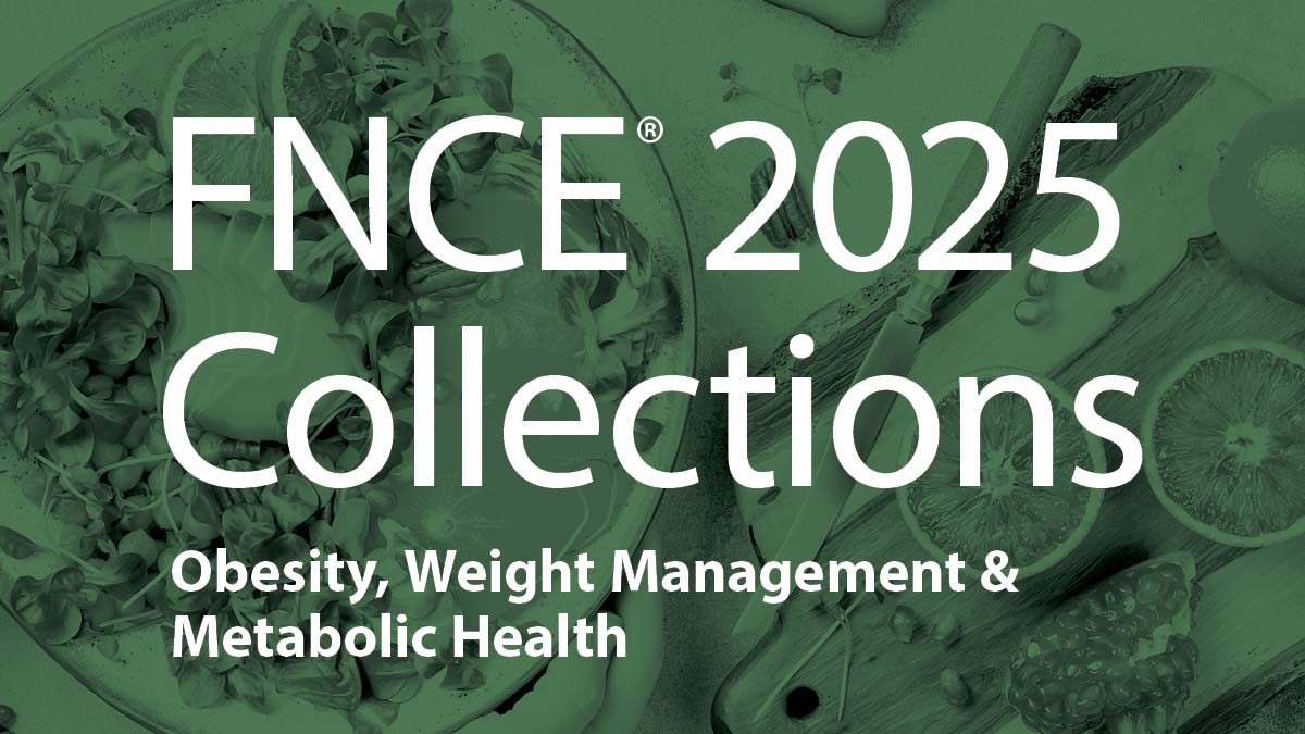 FNCE 2025 Collections: Obesity, Weight Management & Metabolic Health