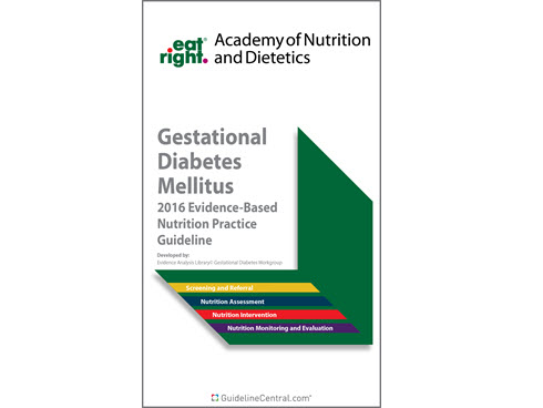 Gestational Diabetes Mellitus: Evidence-Based Nutrition Practice Guidelines Quick Reference Tool
