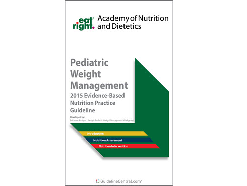 Pediatric Weight Management: Evidence-Based Nutrition Practice Guidelines Quick Reference Tool