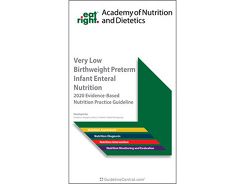 Very Low Birthweight Preterm Infant Enteral Nutrition: Evidence-Based Nutrition Practice Guidelines Quick Reference Tool