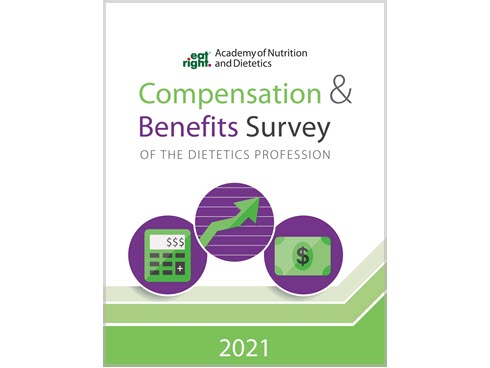 Compensation & Benefits Survey of the Dietetics Profession 2021