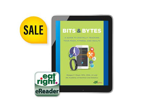 Bits and Bytes: A Guide to Digitally Tracking Your Food, Fitness, and Health (eBook)