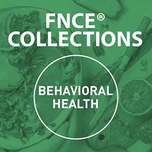 FNCE® 2020 Collections: Behavioral Health