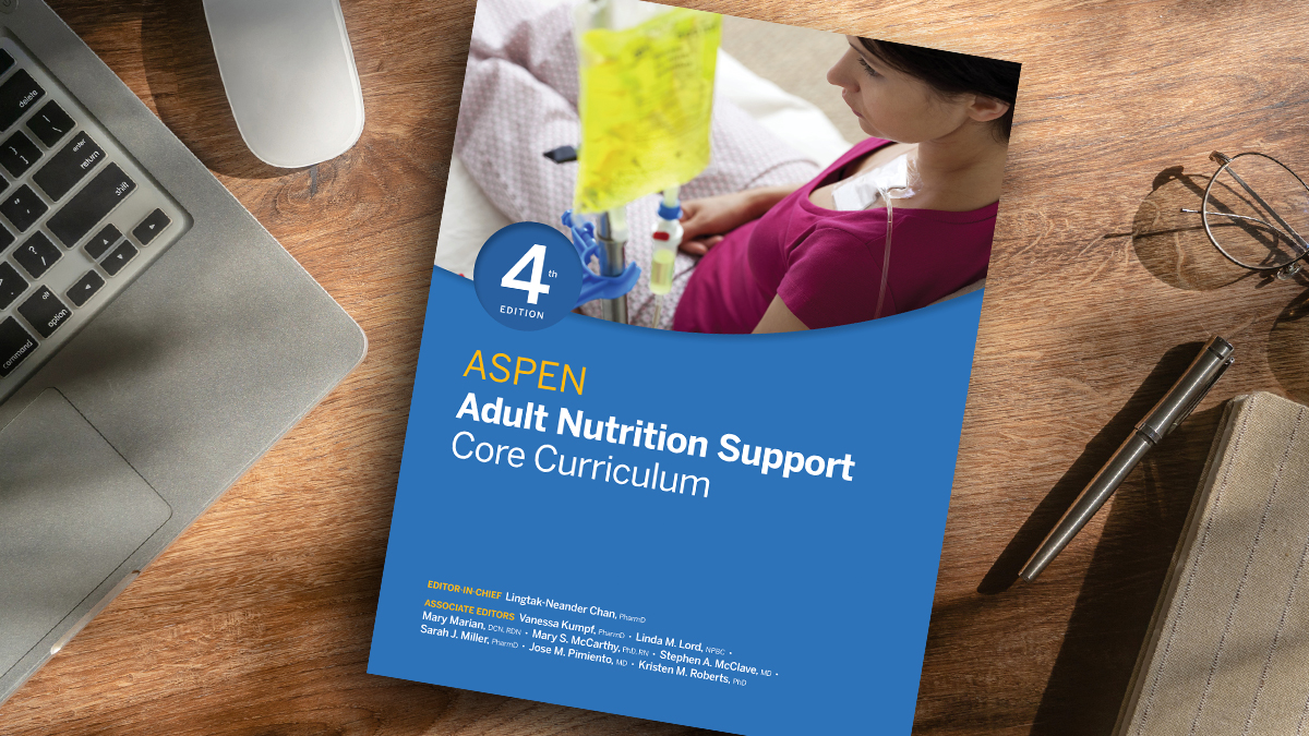 ASPEN Adult Nutrition Support Core Curriculum, 4th Ed