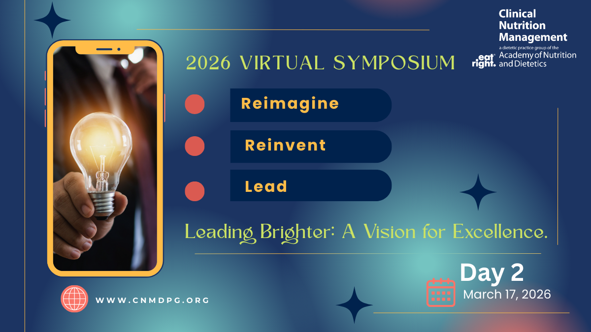 CNM 2026 Virtual Symposium - Leading Brighter: A Vision for Excellence. Reimagine. Reinvent. Lead. Day 2. March 17, 2026.
