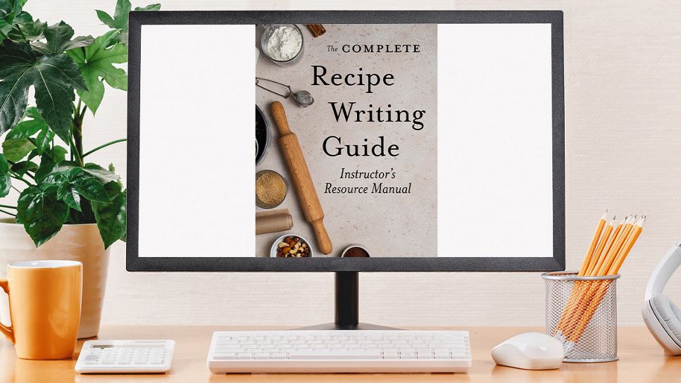 Recipe Writing Guide The Complete Recipe Writing Guide Instructor Resource Kit