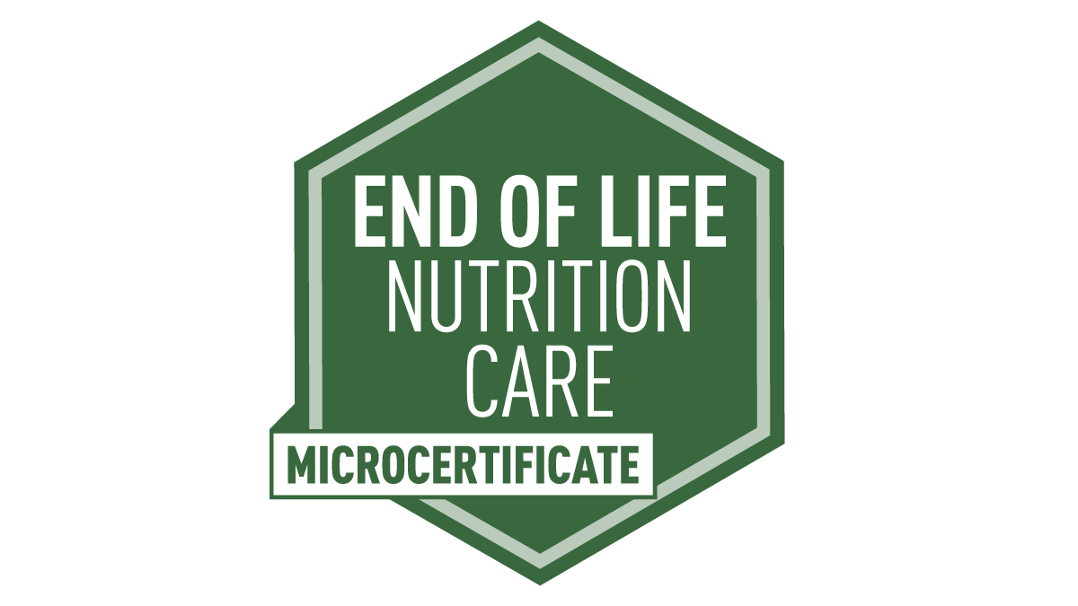 End of Life Nutrition Care Microcertificate