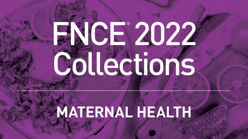 FNCE 2022 Collections: Maternal Health