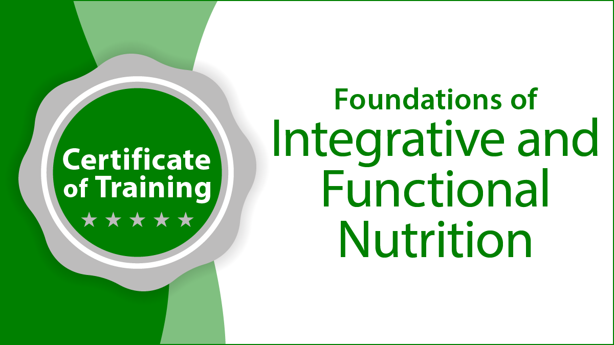 Foundations of Integrative and Functional Nutrition
