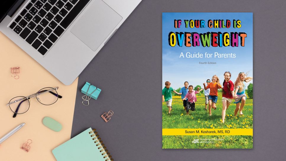 If Your Child Is Overweight: A Guide for Parents, 4th Ed.
