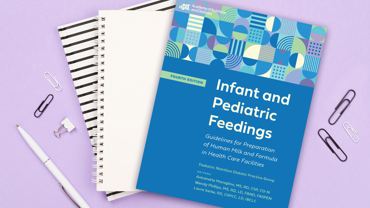 Infant and Pediatric Feedings: Guidelines for Preparation of Human Milk and Formula in Health Care Facilities, 4th Ed.