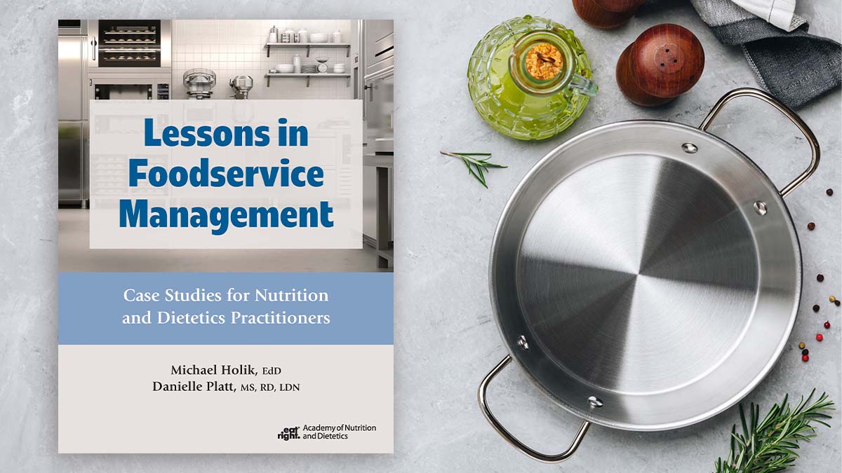 Lessons in Foodservice Management: Case Studies for Nutrition and Dietetics Practitioners