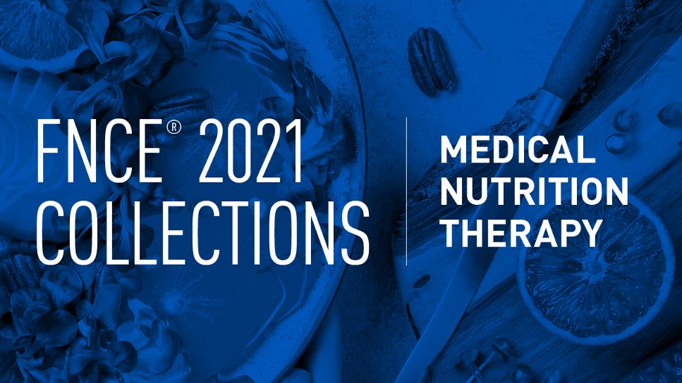 2021 FNCE® Collection: Medical Nutrition Therapy