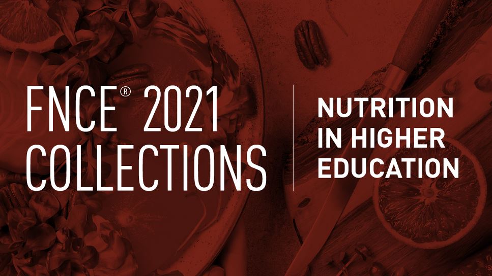 2021 FNCE® Collection: Nutrition in Higher Education