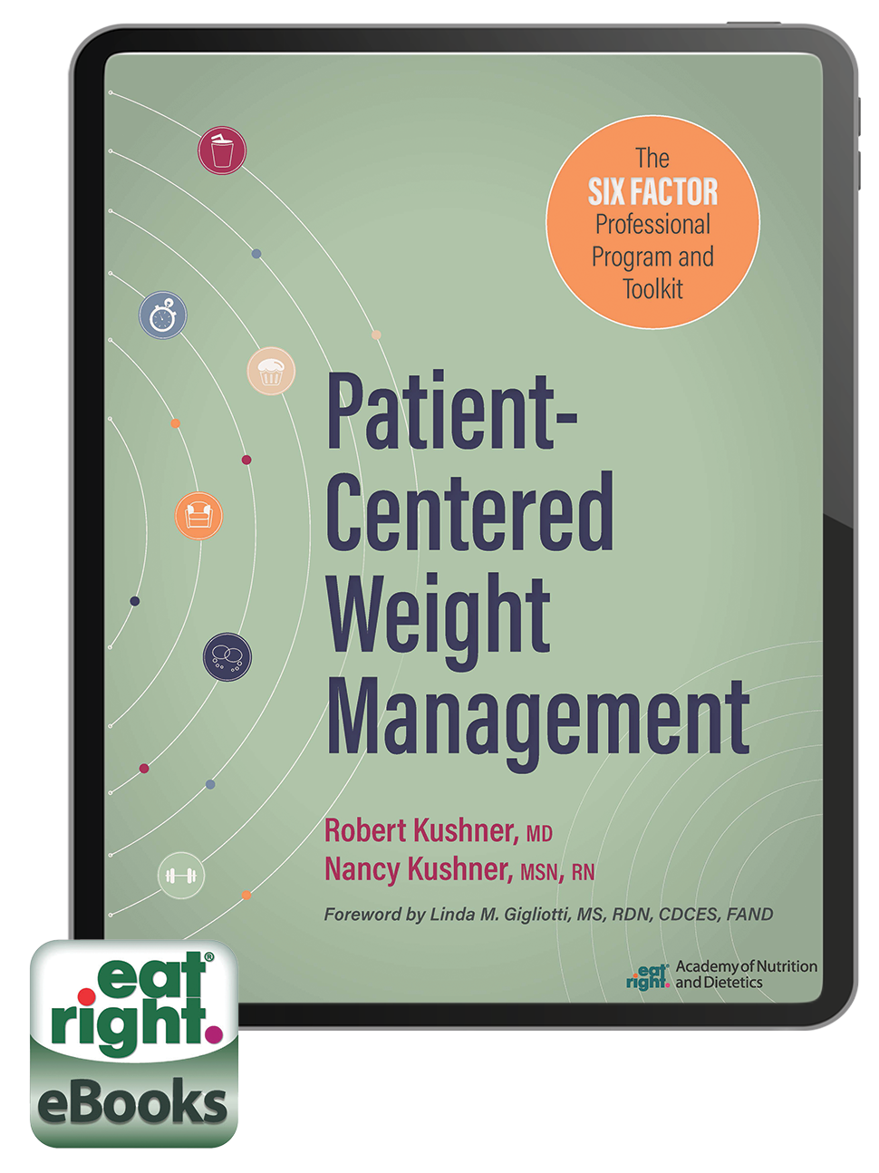 Patient-Centered Weight Management: The Six Factor Professional Program and Toolkit eBook