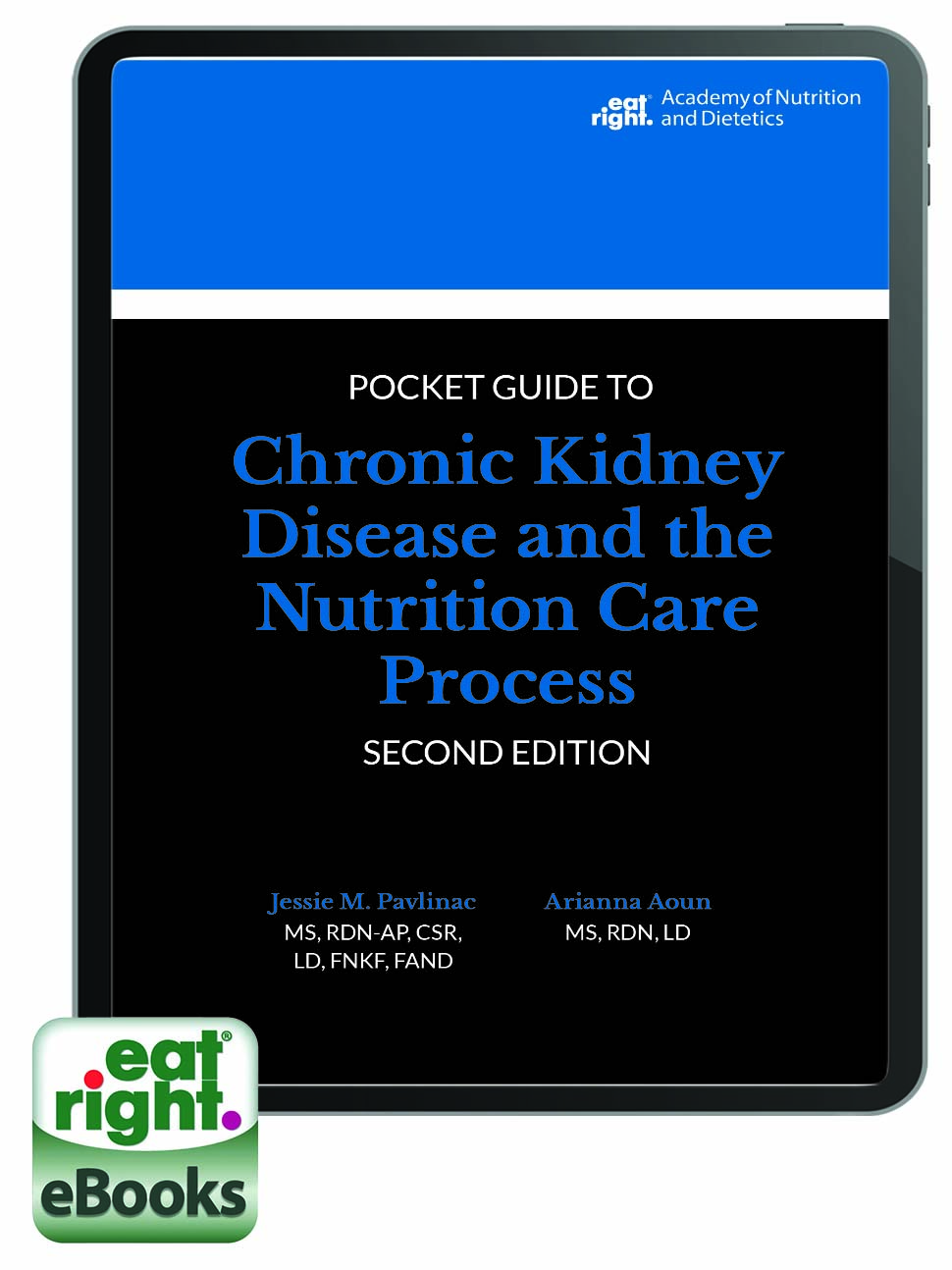 Pocket Guide to Chronic Kidney Disease and the Nutrition Care Process eBook