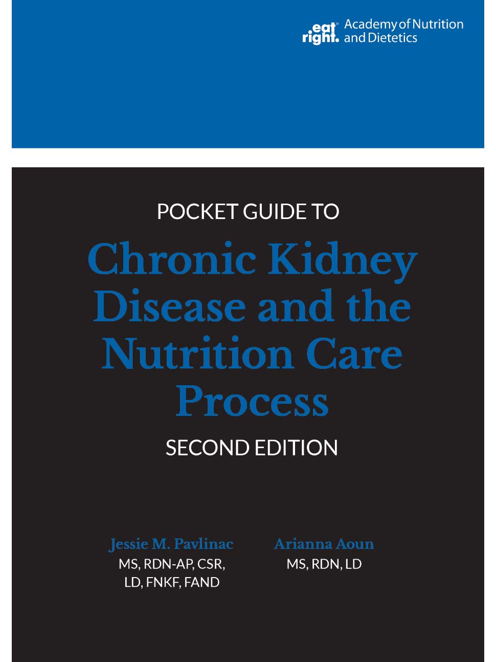 Pocket Guide to Chronic Kidney Disease and the Nutrition Care Process