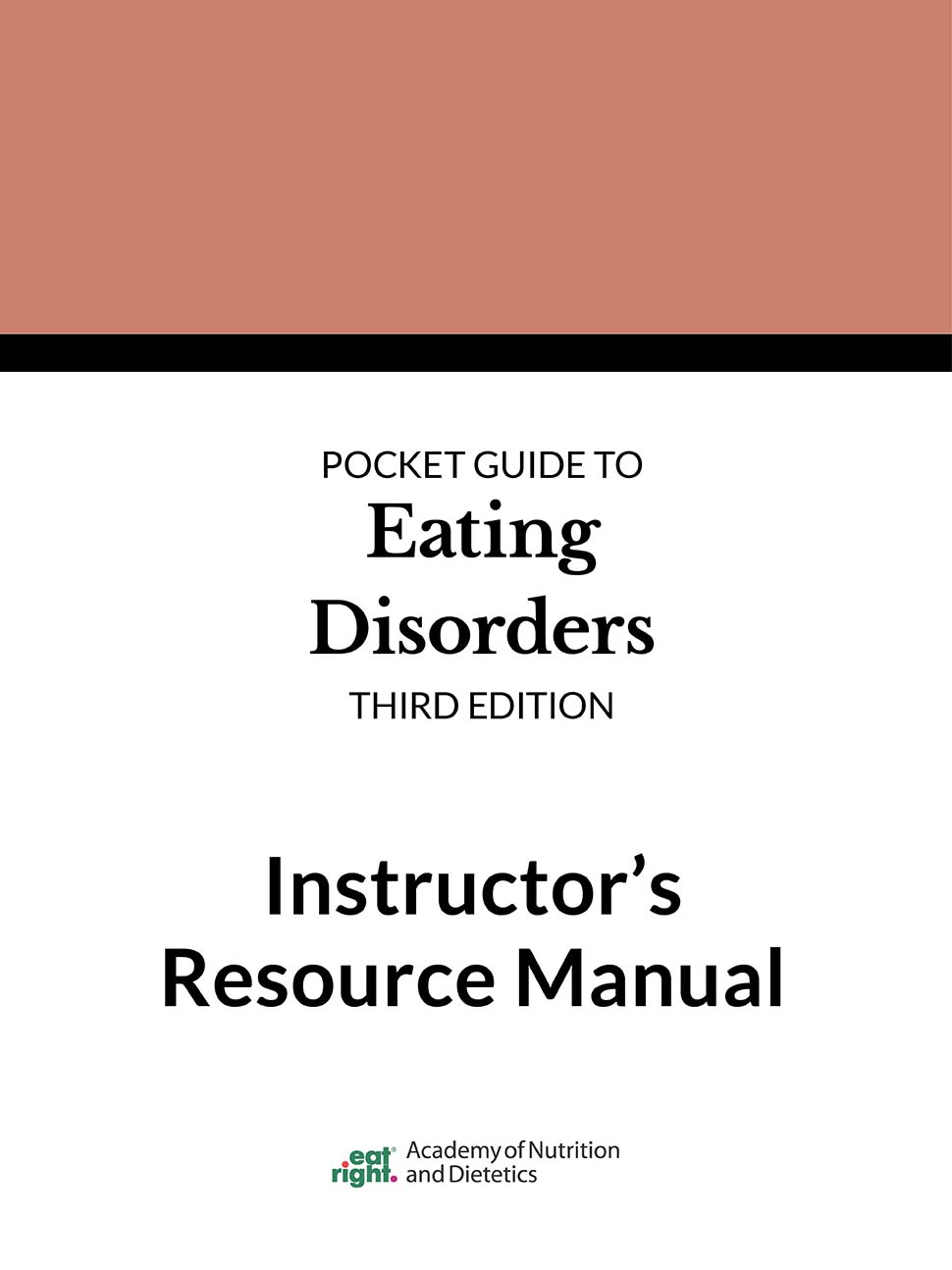 Pocket Guide to Eating Disorder, 3rd Ed. Instructor's Resource Manual